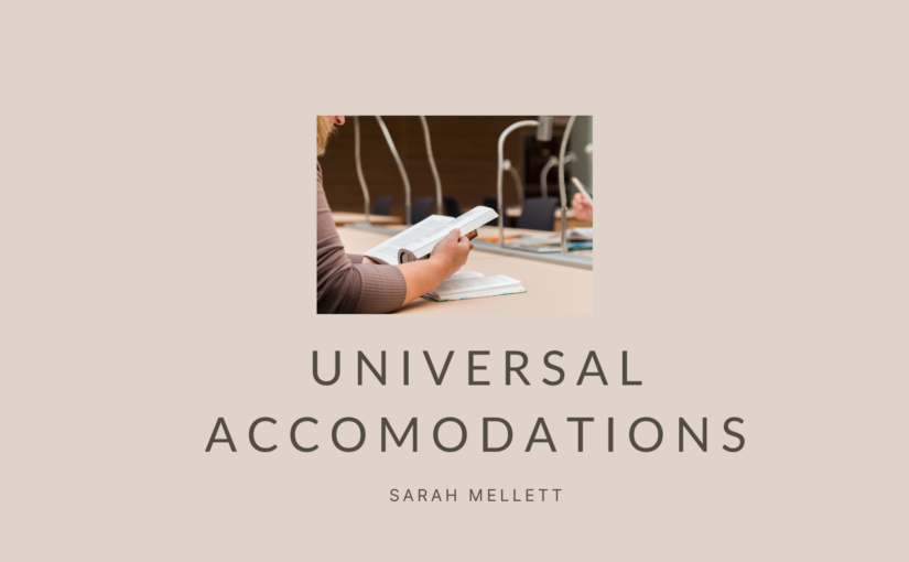 Universal accomodations – Sarah Mellett, Faculty, Psychiatric Nursing